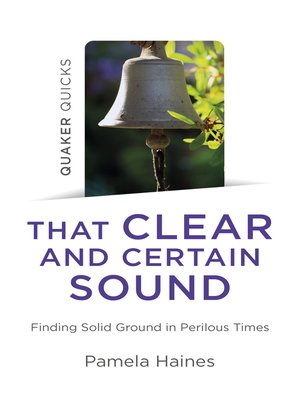 cover image of Quaker Quicks--That Clear and Certain Sound